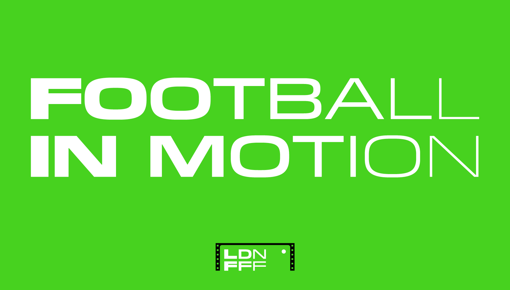 Grandslam_LDNFFF-Football-in-Motion